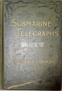 Submarine telegraphs; their history, construction, and working