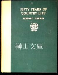 FIFTY YEARS OF 'COUNTRY LIFE'