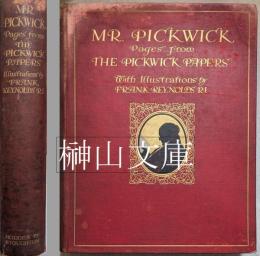 Mr. Pickwick-Pages from the Pickwick Papers with illustrations by Frank Reynolds R.I.