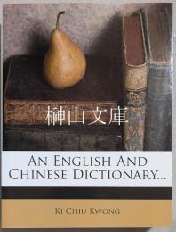 An English and Chinese Dictionary...