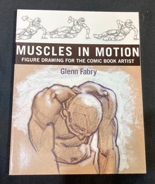 Muscles in Motion: Figure Drawing for the Comic Book Artist 