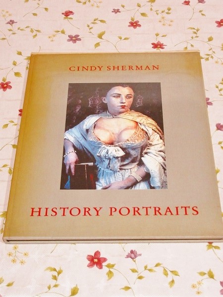 History Portraits Cindy Shermanシンディシャーマン 洋書 CINDY SHERMAN HISTORY PORTRAITS シンディ・シャーマン