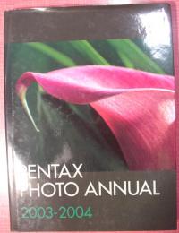 ＰＥＮＴＡＸ　ＰＨＯＴＯ　ＡＮＮＵＡＬ　ペンタックス写真年鑑　2003-2004