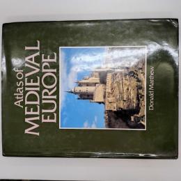 Atlas　of　MEDIEVAL　EUROPE　Matthew　中世のヨーロッパ　洋書