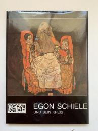 Egon Schiele und sein Kreis