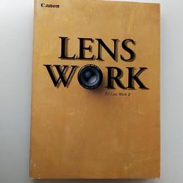Lens　Work　Ⅱ　EFレンズ・その感動表現の世界