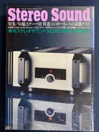 Stereo sound　ステレオサウンド　1994春　特集＝“94魅力テーマ別特選コンポーネントの試聴テスト