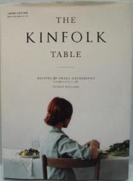 THE KINFOLK TABLE : 小さな集いのためのレシピ集 : JAPAN EDITION