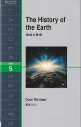The history of the earth : 地球の歴史＜ラダーシリーズ レベル5＞