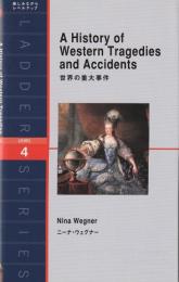 世界の重大事件 : A History of Western Tragedies and Accidents (ラダーシリーズ Level 4)