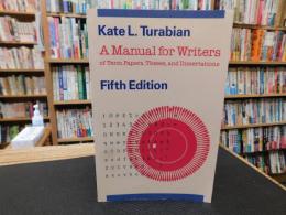 「A manual for writers of term papers, theses, and dissertations　Fifth Edition」
