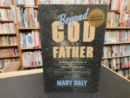 「Beyond God the Father」　toward a philosophy of women's liberation