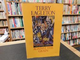 「Against the grain」　essays 1975-1985