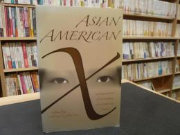 「Asian American X 」　an intersection of 21st century Asian American voices