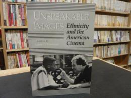 「Unspeakable images」　ethnicity and the American cinema