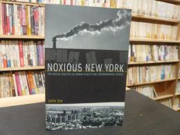 「Noxious New York」　 The Racial Politics of Urban Health and Environmental Justice 