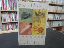 「Dwellings」　a spiritual history of the living world