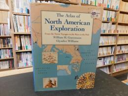 「The Atlas of North American Exploration」　From the Norse Voyages to the Race to the Pole