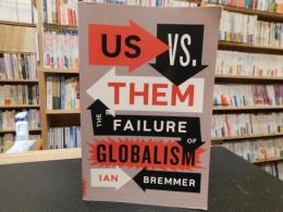 「US VS．THEM」　The Failure of Globalism