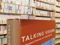 「Talking visions」　multicultural feminism in a transnational age