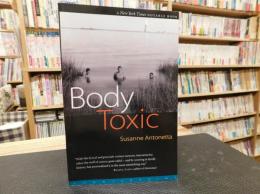 「Body toxic」　 an environmental memoir