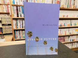 「Strange Future」　Pessimism And The 1992 Los Angeles