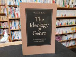 「The ideology of genre」　a comparative study of generic instability