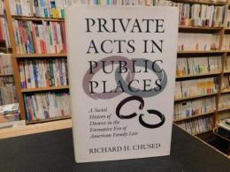 「Private acts in public places 」　a social history of divorce in the formative era of American family law