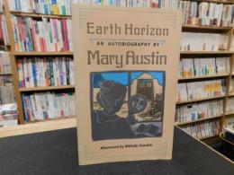 「Earth horizon」　autobiography　by Mary Austin 　afterword by Melody Graulich