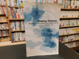 「Thinking Orientals」　Migration, Contact, and Exoticism in Modern America
