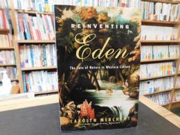 「Reinventing Eden」　the fate of nature in Western culture