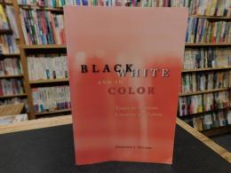 「Black, White, and in Color」　Essays on American Literature and Culture
