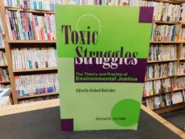 「Toxic Struggles」　The Theory and Practice of Environmental Justice