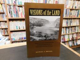 「Visions of the Land」　Science, Literature, and the American Environment from the Era of Exploration to the Age of Ecology