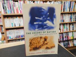 「THE COLORS OF NATURE」　Culture, Identity, and the Natural World