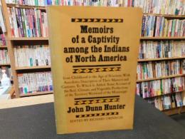 「Memoirs of a Captivity Among the Indians of North America」