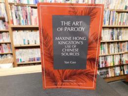 「The Art of Parody」　Maxine Hong Kingston's Use of Chinese Sources