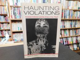 「Haunting Violations」　Feminist Criticism and the Crisis of the "Real"