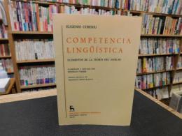 「Competencia lingüística」　elementos de la teoría del hablar