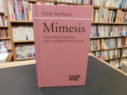 「Mimesis」　dargestellte Wirklichkeit in der abendländischen Literatur