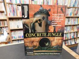 「Concrete Jungle」　A Pop Media Investigation of Death and Survival in Urban Ecosystems - Softcover