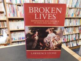 「Broken lives」　separation and divorce in England, 1660-1857