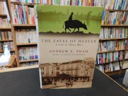 「The eaves of heaven」　a life in three wars