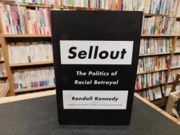 「Sellout」　The Politics of Racial Betrayal