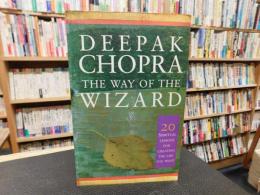 「The Way of the Wizard」　Twenty Spiritual Lessons for Creating the Life You Want