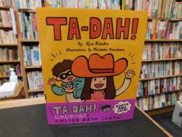 「TA-DAH！」