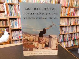 「Multiculturalism, postcoloniality, and transnational media」