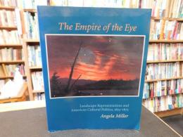 「The empire of the eye」　 landscape representation and American cultural politics, 1825-1875