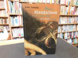 「Aber die Mandarinen müssen heute abend noch geraubt werden」