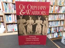「Of orphans and warriors」　inventing Chinese American culture and identity